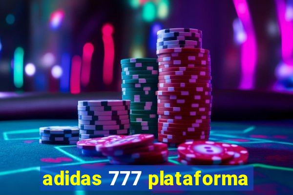 adidas 777 plataforma